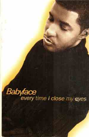 Babyface - Every Time I Close My Eyes