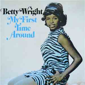 Betty Wright - My First Time Around