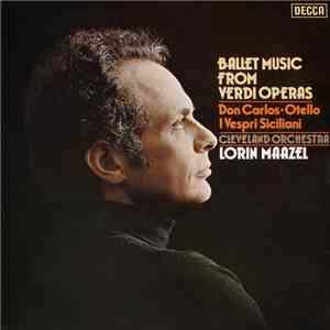 Cleveland Orchestra, Lorin Maazel - Ballet Music From Verdi Operas