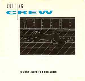 Cutting Crew - (I Just) Died In Your Arms