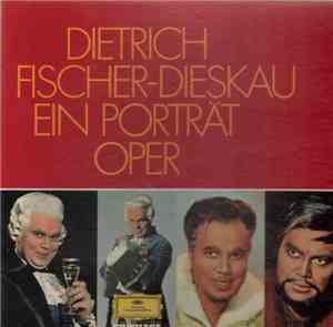 Dietrich Fischer-Dieskau - An Opera Portrait