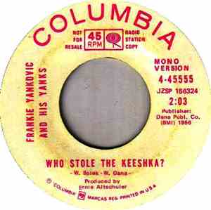 Frankie Yankovic And His Yanks - Who Stole The Keeshka?
