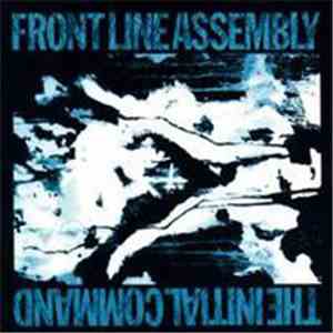 Front Line Assembly - The Initial Command