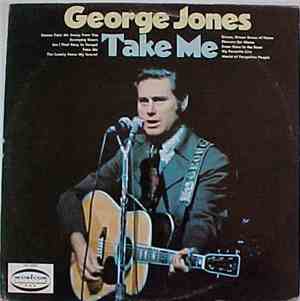 George Jones  - Take Me