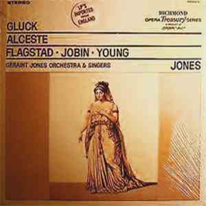 Gluck, Flagstad, Jobin, Young, Geraint Jones Orchestra And Singers, Jones - Alceste