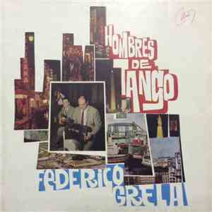 Grela & Federico - Hombres De Tango