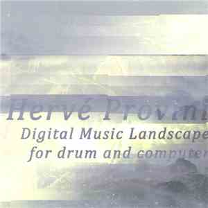 Hervé Provini - Digital Music Landscape For Drum And Computer