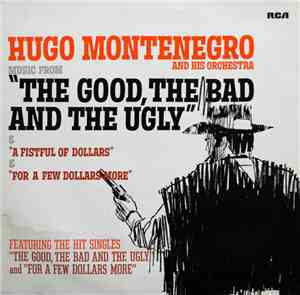 Hugo Montenegro And His Orchestra - Music From 'A Fistful Of Dollars', 'For ...