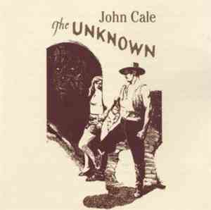 John Cale - The Unknown