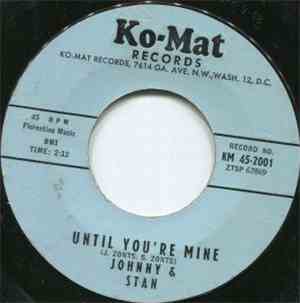 Johnny & Stan, Jeanne Dorma (B) - Until You're Mine / Dont Let It Happen (To You)