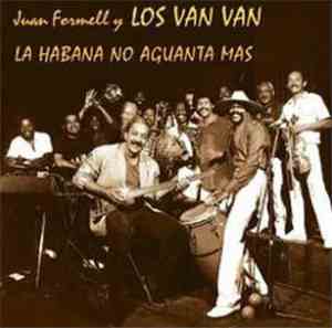 Juan Formell Y Los Van Van - La Habana No Aguanta Mas