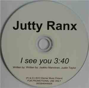 Jutty Ranx - I See You