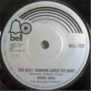 Mardi Gras - Too Busy Thinking About My Baby
