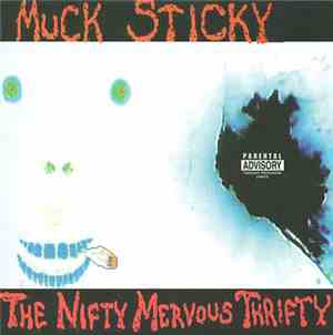 Muck Sticky - The Nifty Mervous Thrifty