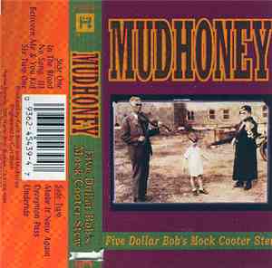 Mudhoney - Five Dollar Bob's Mock Cooter Stew