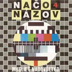Načo Názov - Myslieť Nadovšetko
