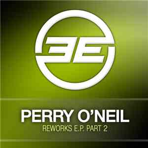 Perry O'Neil - Reworks EP (Part 2)