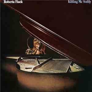 Roberta Flack - Killing Me Softly