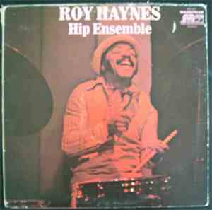 Roy Haynes - Hip Ensemble