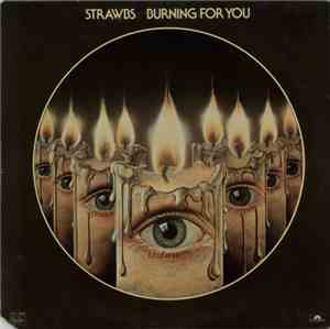 Strawbs - Burning For You
