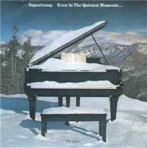 Supertramp - Even In The Quietest Moments...