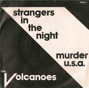 The Volcanoes  - Strangers In The Night