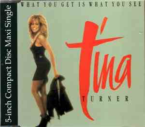 Tina Turner - What You Get Is What You See