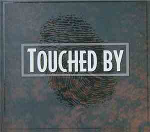 Touched By - Touched By