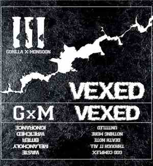 Vexed , Gorilla X Monsoon - Gorilla X Monsoon // Vexed Split