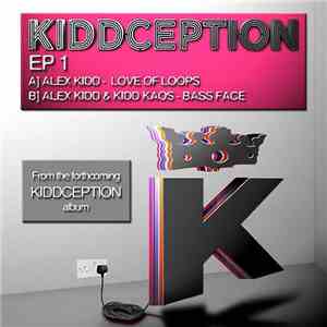 Alex Kidd / Alex Kidd & Kidd Kaos - Kiddception EP 1