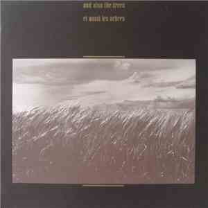 And Also The Trees - Et Aussi Les Arbres