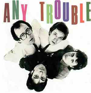 Any Trouble - Where Are All The Nice Girls?