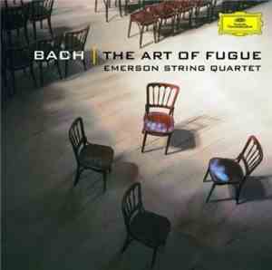 Bach, Emerson String Quartet - The Art Of Fugue