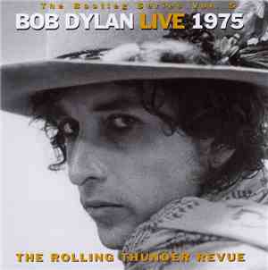 Bob Dylan - Live 1975 (The Rolling Thunder Revue)