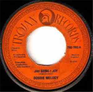 Bobbie Melody - Jah Bring I Joy