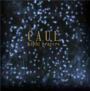 Caul - Night Prayers
