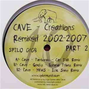 Cave - Creations Remixed 2002 - 2007 Part 2
