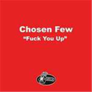 Chosen Few - Fuck You Up