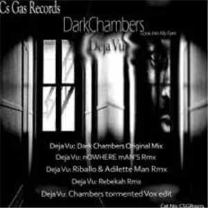 Dark Chambers - Deja Vu Remixes