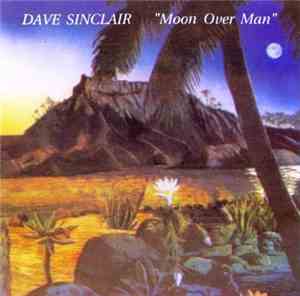 Dave Sinclair - Moon Over Man