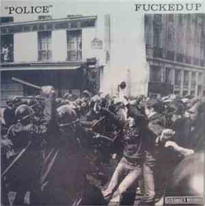 Fucked Up - Police