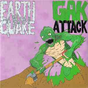 Gak Attack / Earthquake  - Gak Attack / Earthquake