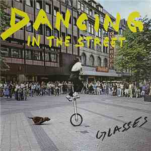 Glasses - Dancing In The Street