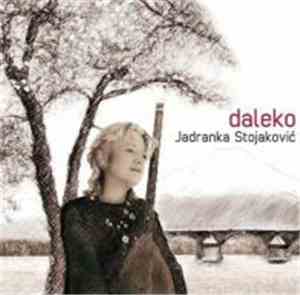 Jadranka Stojaković - Daleko