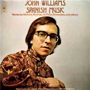 John Williams  / Albéniz, Rodrigo, De Falla, Granados - John Williams Plays ...