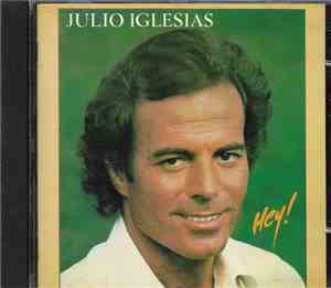 Julio Iglesias - Hey!