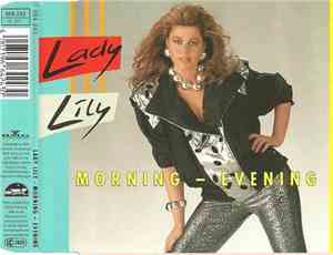 Lady Lily - Morning - Evening