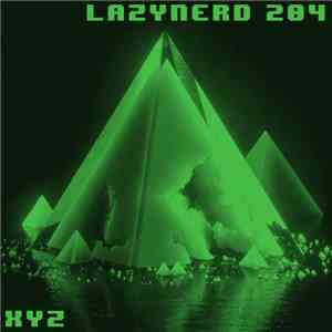 Lazy Nerd 204 - XYZ