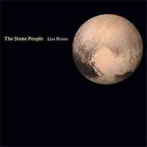 Lisa Moore - The Stone People
