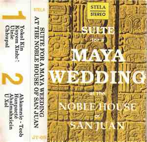 Maya Heritage Folk-Lore Group - Suite For A Maya Wedding At The Noble House Of San Juan
